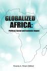 Globalized Africa: Political, Social and Economic Impact Cover Image