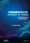 Fundamentals of Internet of Things: For Students and Professionals By F. John Dian Cover Image