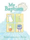 My Baptism Remembrance By Mary Moss, Veronica Walsh (Illustrator) Cover Image