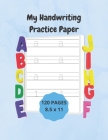 My Handwriting Practice Paper: Workbook trace letters alphabet Homeschooling worksheets book Activities for Pre-schoolers to Kindergartners and Kids By Meaningful Journal Ob Cover Image