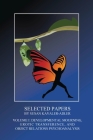 Selected Papers by Susan Kavaler-Adler: Volume I: Developmental Mourning, Erotic Transference, and Object Relations Psychoanalysis By Susan Kavaler-Adler Cover Image
