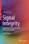 Signal Integrity: Applied Electromagnetics and Professional Practice By Samuel H. Russ Cover Image