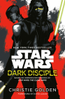 Dark Disciple: Star Wars By Christie Golden, Katie Lucas (Foreword by) Cover Image