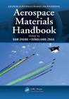 Aerospace Materials Handbook (Advances in Materials Science and Engineering #1) By Sam Zhang (Editor), Dongliang Zhao (Editor) Cover Image