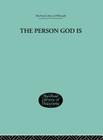 The Person God Is By Peter A. Bertocci Cover Image