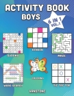 Activity Book Boys: 6 in 1 - Word Search, Sudoku, Coloring, Mazes, KenKen & Tic Tac Toe (Vol. 1) Cover Image