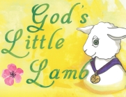 God's Little Lamb By Mary Ann Sullivan, Meagan Johnson (Illustrator) Cover Image