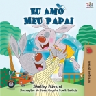 I Love My Dad - Portuguese (Brazilian) edition (Portuguese Bedtime Collection) By Shelley Admont, Kidkiddos Books Cover Image