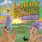 Larry Saves the Prairie Cover Image