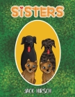 Sisters By Jack Hirsch Cover Image