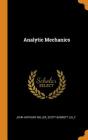 Analytic Mechanics By John Anthony Miller, Scott Barrett Lilly Cover Image