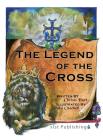 The Legend of the Cross By Chrissi Hart, Niko Chocheli (Illustrator) Cover Image
