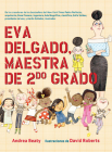 Eva Delgado, maestra de segundo grado / Lila Greer, Teacher of the Year (Los Preguntones / The Questioneers) By Andrea Beaty, David Roberts (Illustrator) Cover Image