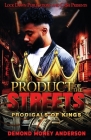 Product of the Streets By Demond Money Anderson Cover Image