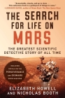 The Search for Life on Mars: The Greatest Scientific Detective Story of All Time By Elizabeth Howell, Nicholas Booth Cover Image