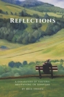 Reflections: A collection of pastoral meditations on Scripture By Brad Creech Cover Image