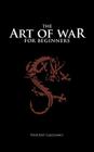 The Art of War for Beginners By Vincent Gagliano Cover Image