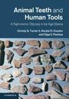 Animal Teeth and Human Tools: A Taphonomic Odyssey in Ice Age Siberia Cover Image