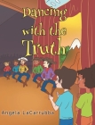 Dancing with the Truth Cover Image