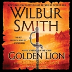 Golden Lion: A Novel of Heroes in a Time of War (Courtney Family #14) By Wilbur Smith, Giles Kristian, Sean Barrett (Read by) Cover Image