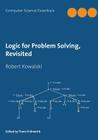 Logic for Problem Solving, Revisited By Thom Frühwirth (Editor), Robert Kowalski Cover Image