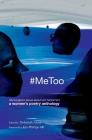 #MeToo: Rallying against sexual assault and harassment - a women's poetry anthology By Deborah Alma (Editor) Cover Image