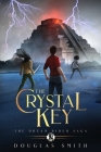 The Crystal Key: The Dream Rider Saga, Book 2 By Douglas Smith Cover Image