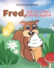 Fred, the Ice Cream-Eating Squirrel Cover Image