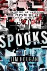 Spooks: The Haunting of America—The Private Use of Secret Agents By Jim Hougan Cover Image