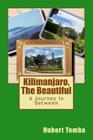 Kilimanjaro, The Beautiful: A Journey In Between Cover Image