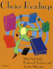 Choice Readings By Mark A. Clarke, Barbara K. Dobson, Sandra Silberstein Cover Image