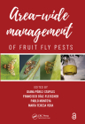 Area-Wide Management of Fruit Fly Pests By Diana Perez-Staples (Editor), Francisco Diaz-Fleischer (Editor), Pablo Montoya (Editor) Cover Image