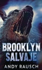 Brooklyn Salvaje By Andy Rausch, Natalia Steckel (Editor) Cover Image