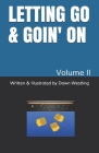 Letting Go & Goin' on: Volume II Cover Image
