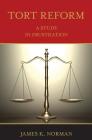 Tort Reform: A Study in Frustration By James K. Norman Cover Image