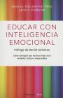 Educar con inteligencia emocional / Emotionally Intelligent Parenting: How to Raise a Self-Disciplined, Responsible, Socially Skilled Child By Maurice J. Elias Cover Image