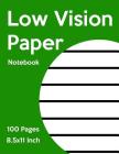 Low Vision Notebook: Bold Line White Paper for Low Vision, Visually Impaired, Great for Students, Work, Writers, School, Note Taking By Liam Clay Cover Image