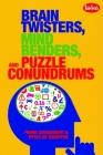 Brain Twisters, Mind Benders, and Puzzle Conundrums By Frank Coussement, Peter De Schepper Cover Image
