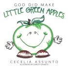 God Did Make Little Green Apples By Cecelia Assunto Cover Image