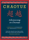 Chaoyue: Advancing in Chinese: A Textbook for Intermediate & Preadvanced Students [With CD (Audio)] By Yea-Fen Chen Cover Image