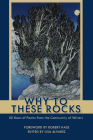 Why to These Rocks: 50 Years of Poems from the Community of Writers By Lisa Alvarez (Editor), Robert Hass (Foreword by) Cover Image