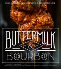 Buttermilk & Bourbon: New Orleans Recipes with a Modern Flair Cover Image