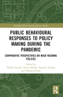 Public Behavioural Responses to Policy Making During the Pandemic: Comparative Perspectives on Mask-Wearing Policies (Routledge-Wias Interdisciplinary Studies) Cover Image