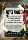 Novel Advice: Practical Wisdom for Your Favorite Literary Characters Cover Image