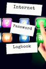 Internet Password Logbook: Never Forget Your Password and Username Again Cover Image