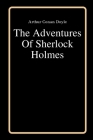 The Adventures Of Sherlock Holmes by Arthur Conan Doyle By Arthur Conan Doyle Cover Image