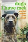 Dogs I Have Met: And The People They Found Cover Image