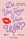 Do You Know Your Wife?: A Quiz about the Woman in Your Life (Do You Know?) By Dan Carlinsky Cover Image