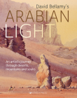 David Bellamy's Arabian Light: An artists journey through deserts, mountains and souks Cover Image