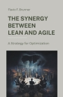 The Synergy Between Lean and Agile: A Strategy for Optimization Cover Image